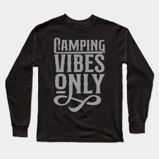 Camping vibes only Long Sleeve T-Shirt